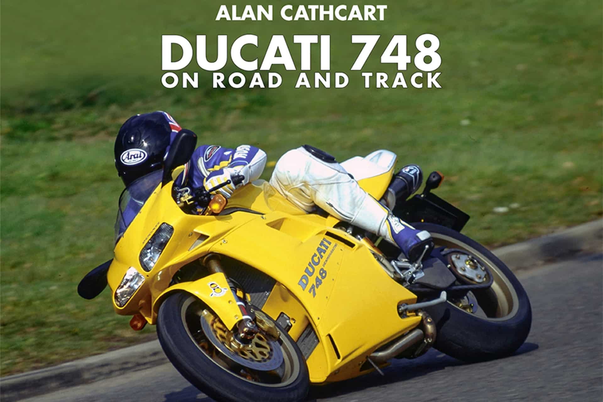 Alan Cathcart nos deleita con su último libro: "DUCATI 748 en carretera y en pista"