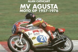 MV Agusta – Moto GP 1957-1976,艾伦·卡思卡特爵士最新的收藏书